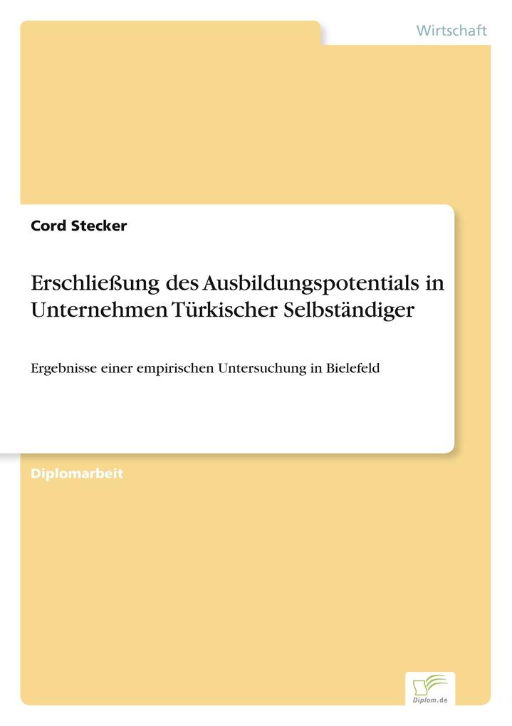 Erschließung des Ausbildungspotentials in Unternehmen Türkischer Selbständiger