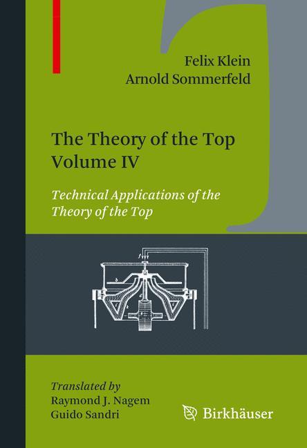 The Theory of the Top. Volume IV - Felix Klein/ Arnold Sommerfeld