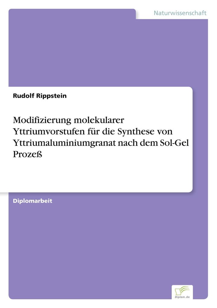 Modifizierung molekularer Yttriumvorstufen für die Synthese von Yttriumaluminiumgranat nach dem Sol-Gel Prozeß