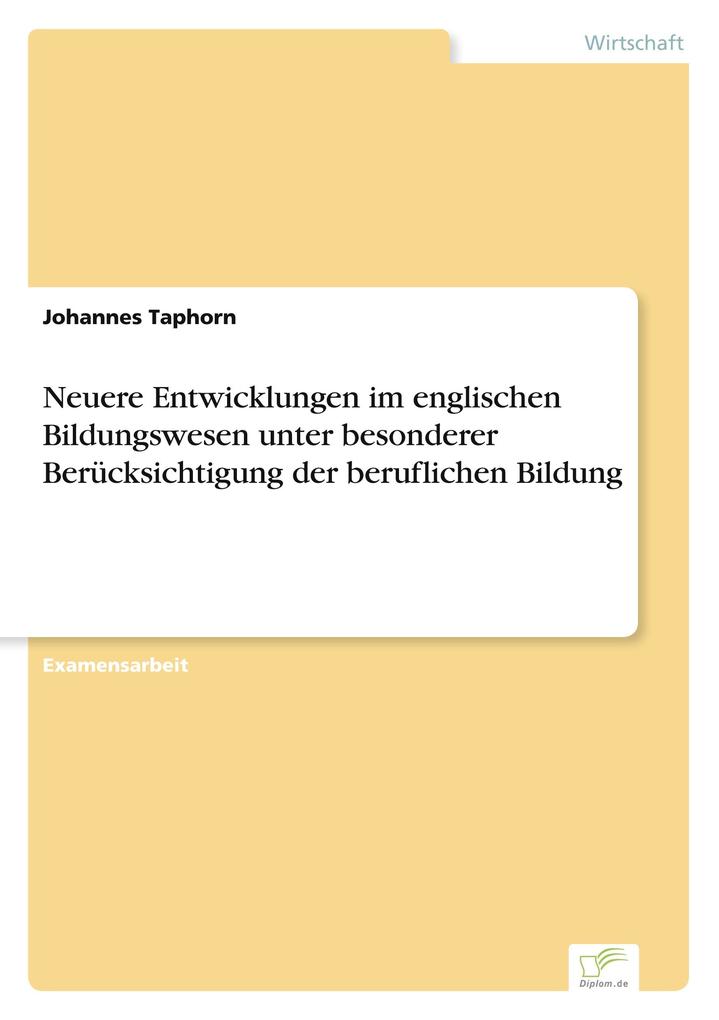 Neuere Entwicklungen im englischen Bildungswesen unter besonderer Berücksichtigung der beruflichen Bildung