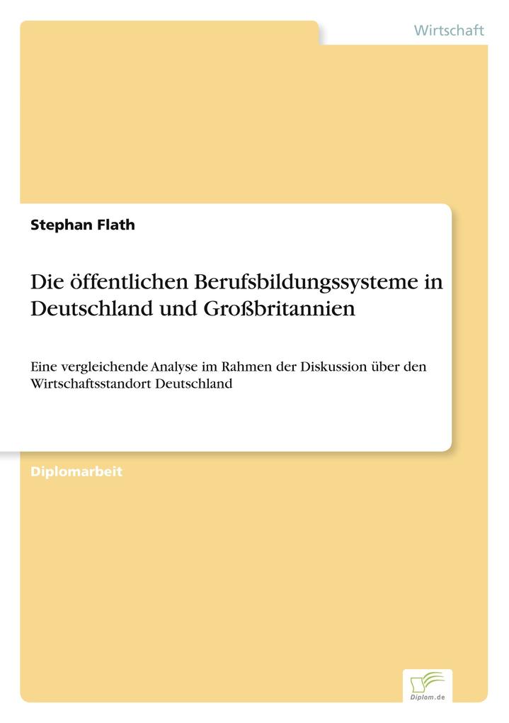 Die öffentlichen Berufsbildungssysteme in Deutschland und Großbritannien