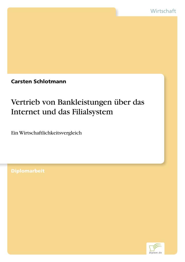 Vertrieb von Bankleistungen über das Internet und das Filialsystem