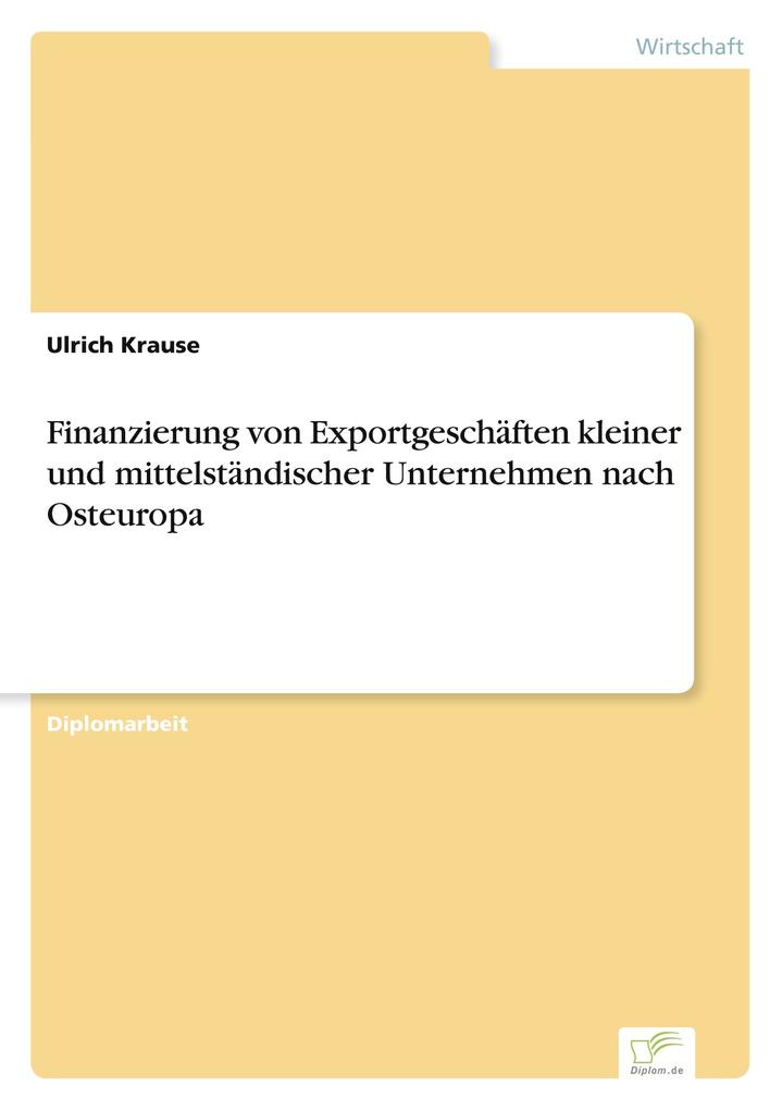 Finanzierung von Exportgeschäften kleiner und mittelständischer Unternehmen nach Osteuropa
