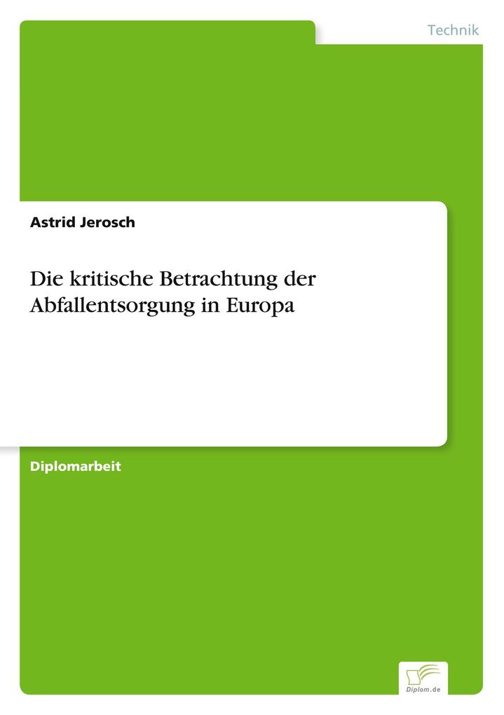 Die kritische Betrachtung der Abfallentsorgung in Europa