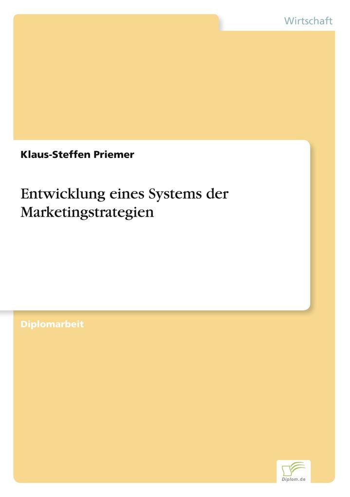 Entwicklung eines Systems der Marketingstrategien