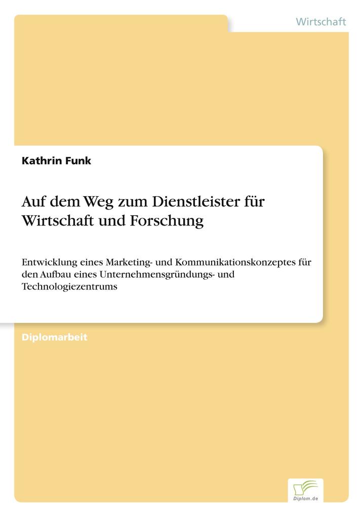Auf dem Weg zum Dienstleister für Wirtschaft und Forschung