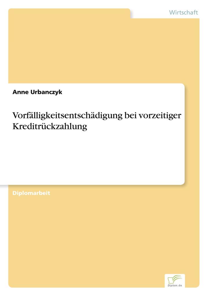 Vorfälligkeitsentschädigung bei vorzeitiger Kreditrückzahlung