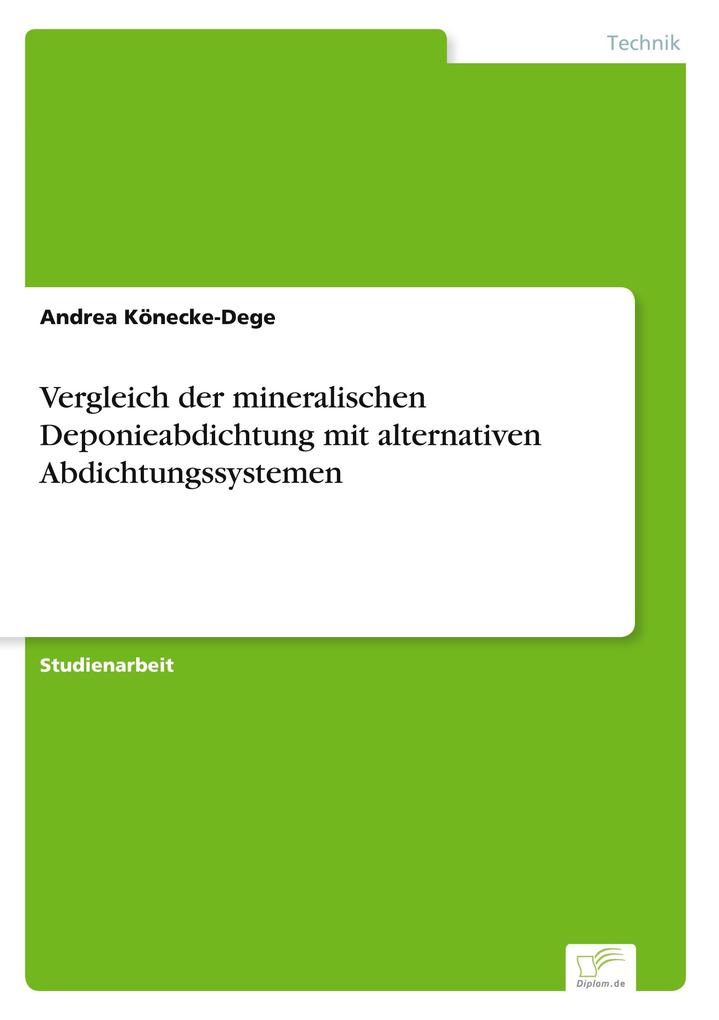 Vergleich der mineralischen Deponieabdichtung mit alternativen Abdichtungssystemen