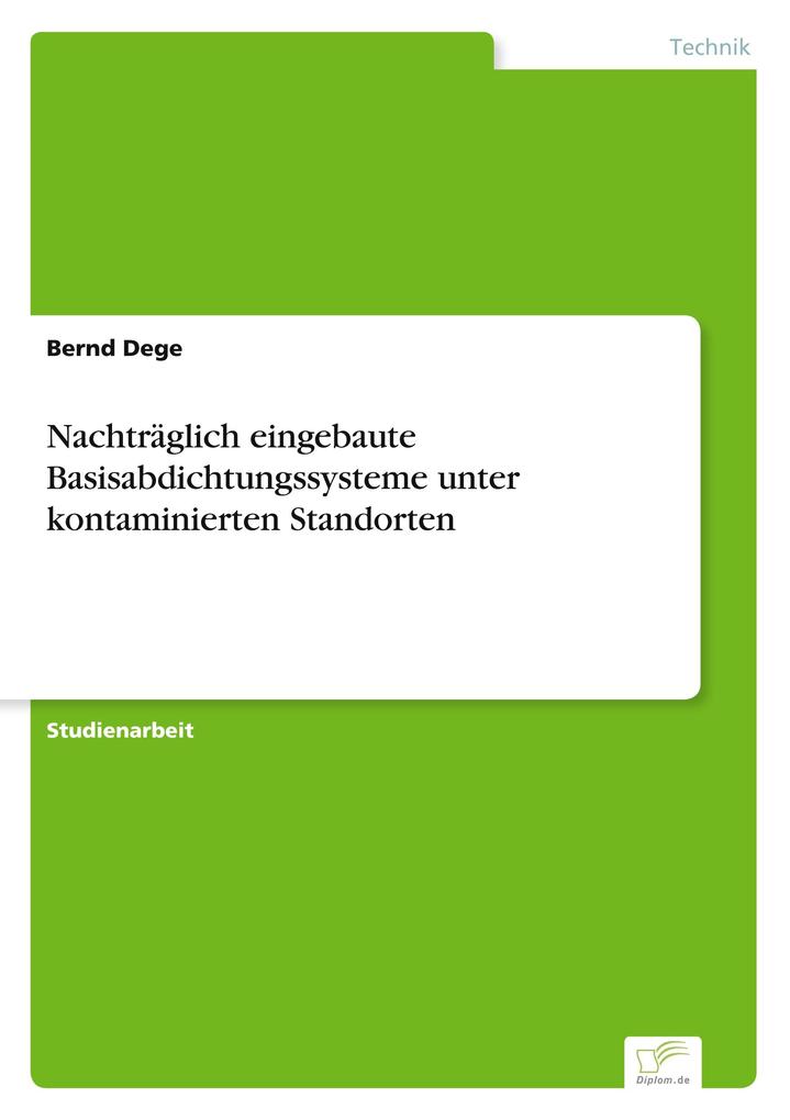 Nachträglich eingebaute Basisabdichtungssysteme unter kontaminierten Standorten
