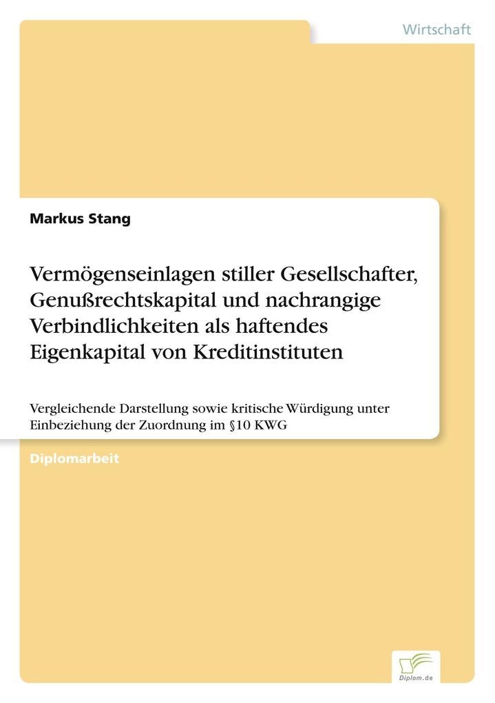 Vermögenseinlagen stiller Gesellschafter Genußrechtskapital und nachrangige Verbindlichkeiten als haftendes Eigenkapital von Kreditinstituten