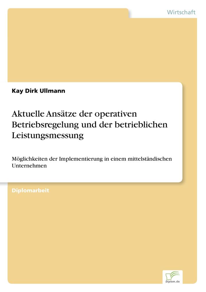 Aktuelle Ansätze der operativen Betriebsregelung und der betrieblichen Leistungsmessung