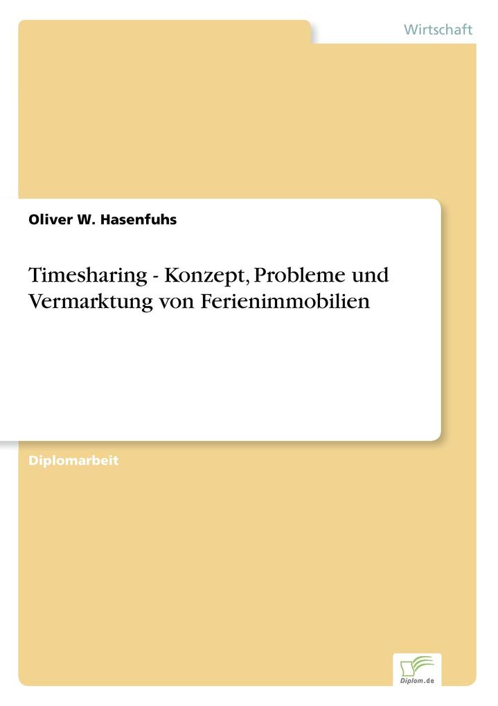 Timesharing - Konzept Probleme und Vermarktung von Ferienimmobilien