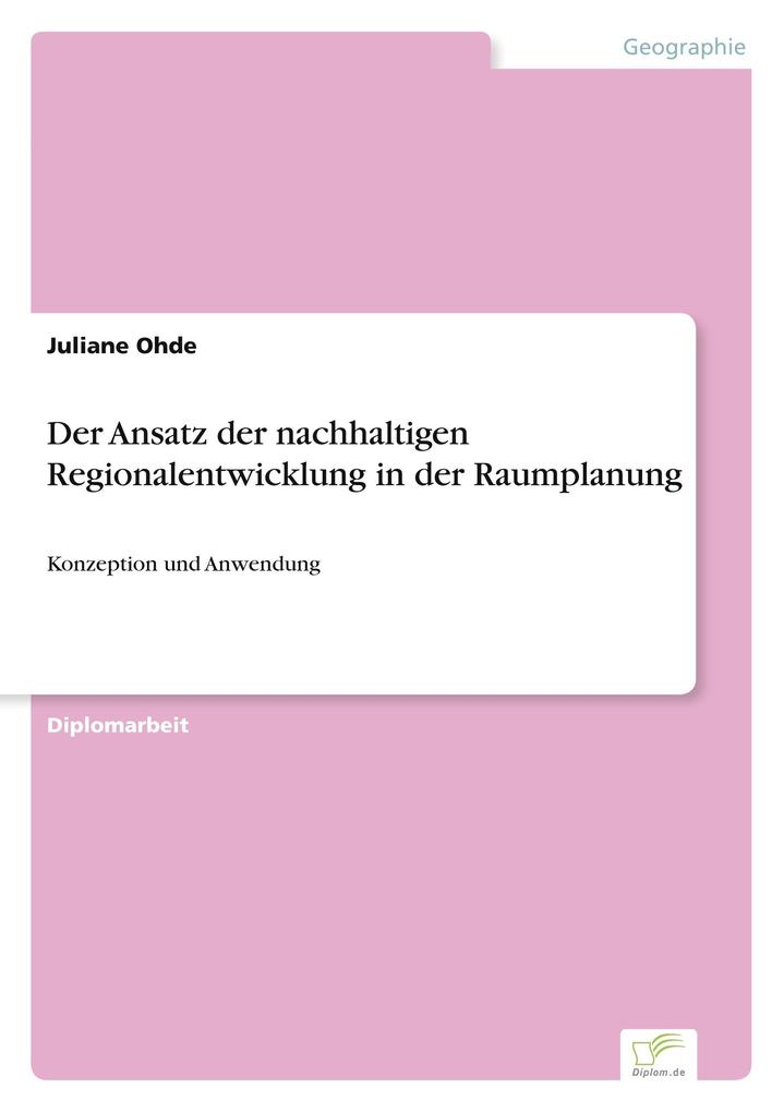 Der Ansatz der nachhaltigen Regionalentwicklung in der Raumplanung