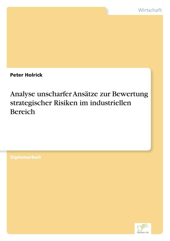 Analyse unscharfer Ansätze zur Bewertung strategischer Risiken im industriellen Bereich