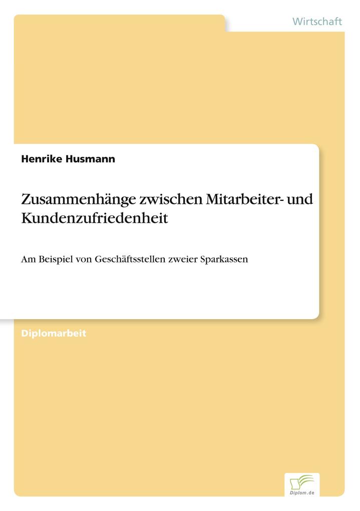 Zusammenhänge zwischen Mitarbeiter- und Kundenzufriedenheit