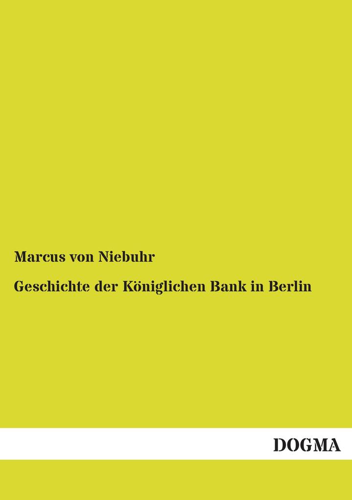 Geschichte der Königlichen Bank in Berlin