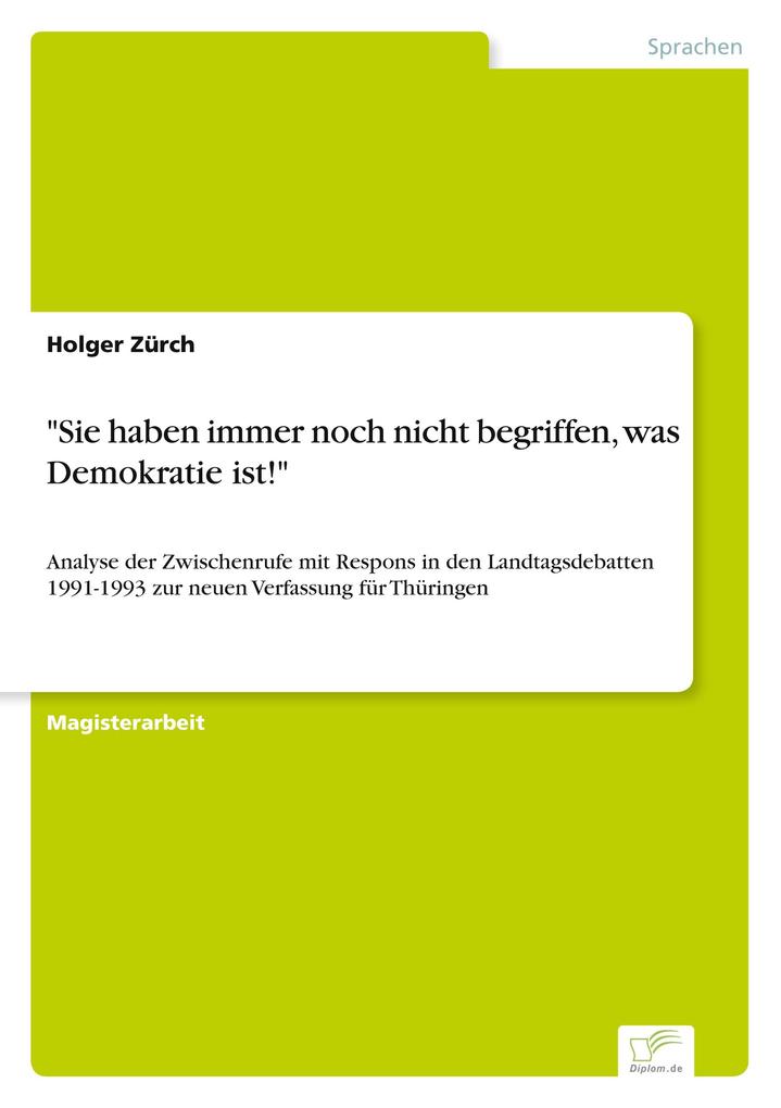 'Sie haben immer noch nicht begriffen was Demokratie ist!'