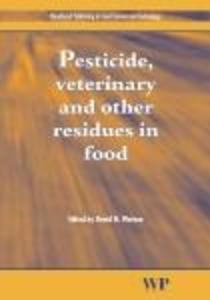Pesticide Veterinary and Other Residues in Food