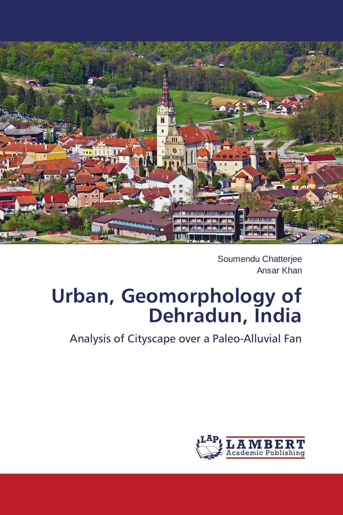 Urban Geomorphology of Dehradun India