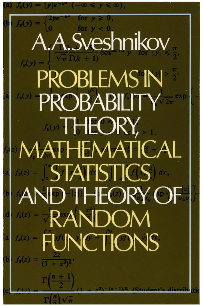 Problems in Probability Theory Mathematical Statistics and Theory of Random Functions