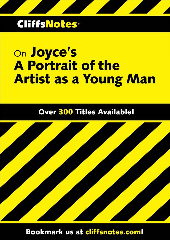 CliffsNotes on Joyce‘s Portrait of the Artist as a Young Man