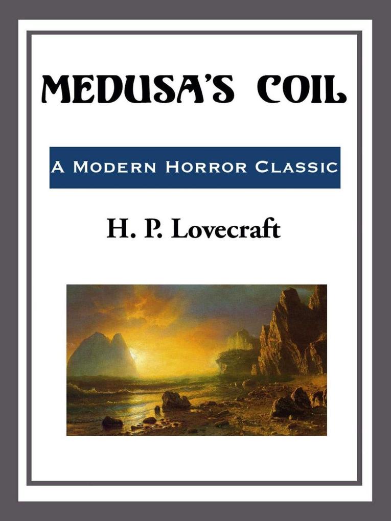 Medusa‘s Coil