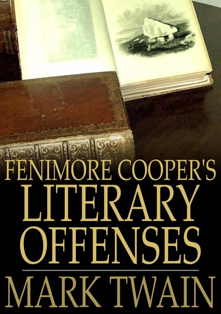 Fenimore Cooper‘s Literary Offenses