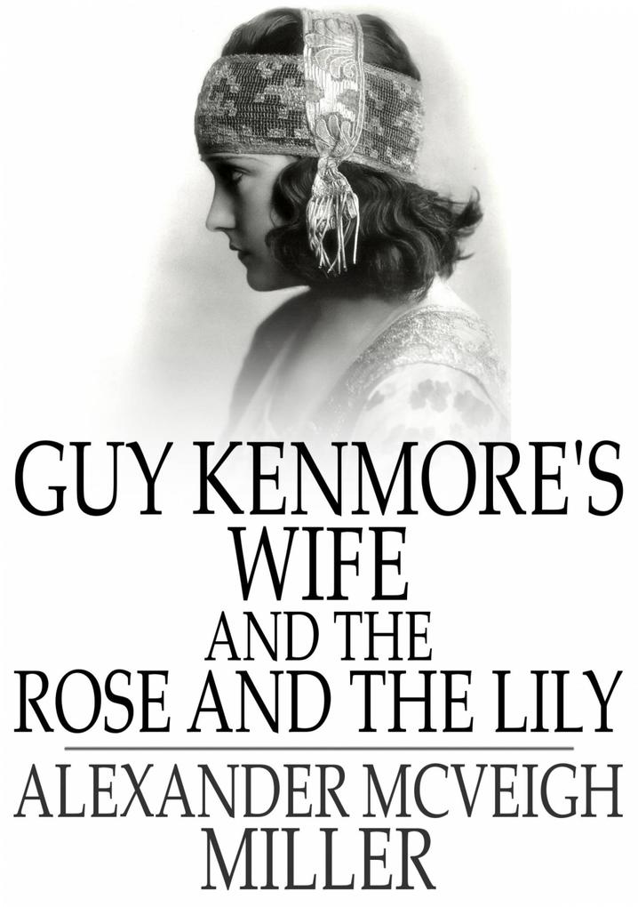 Guy Kenmore‘s Wife and The Rose and the 