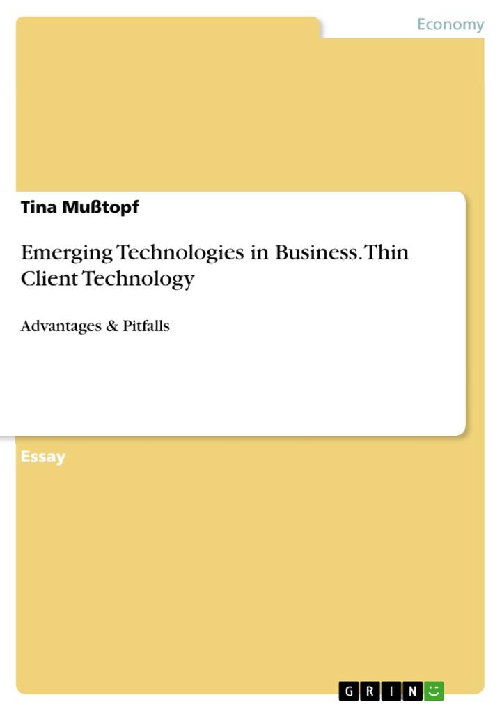 Emerging Technologies in Business. Thin Client Technology
