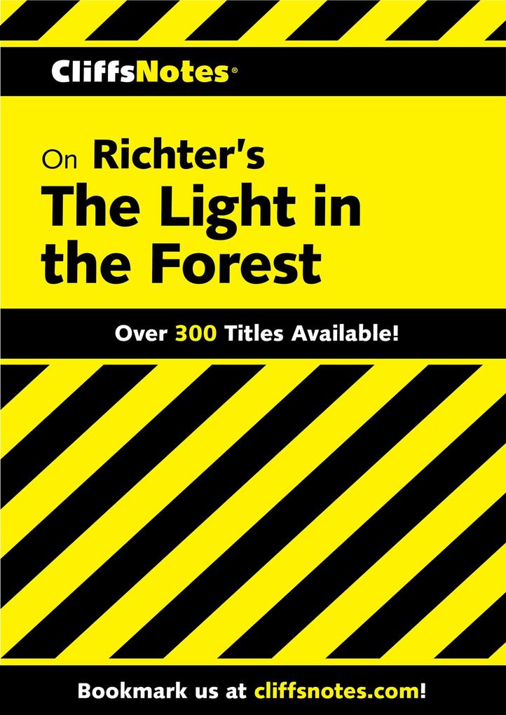 CliffsNotes on Richter‘s The Light in the Forest