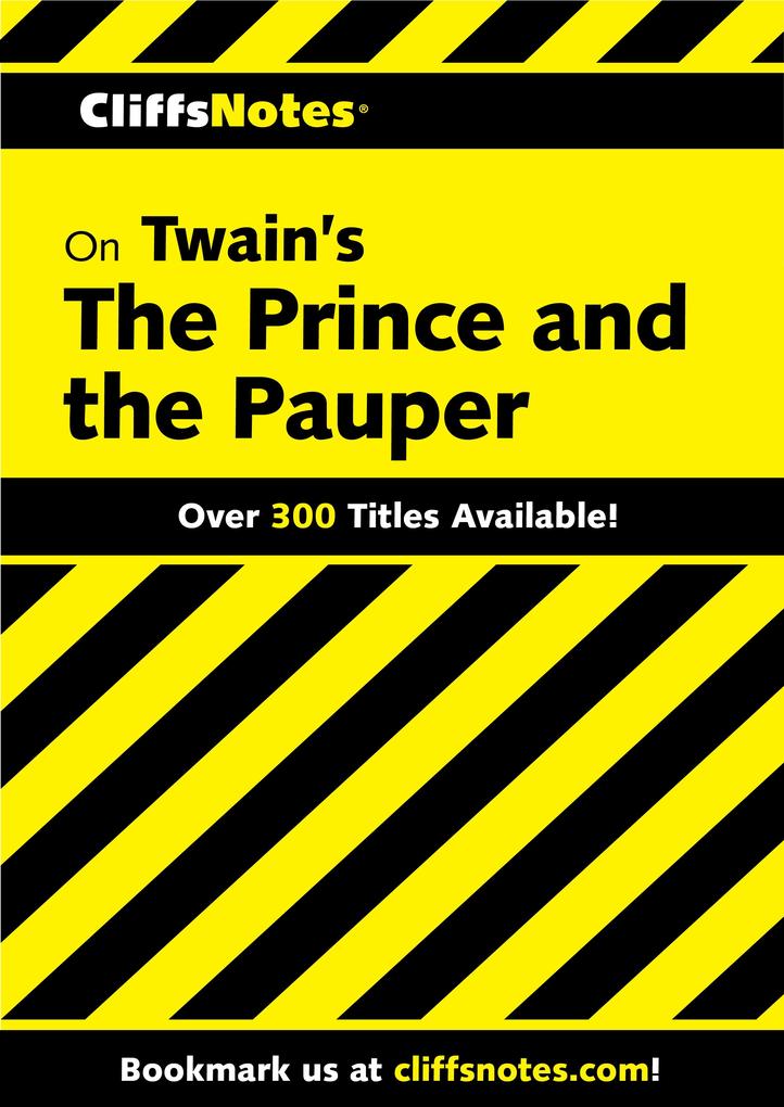 CliffsNotes on Twain‘s The Prince and the Pauper