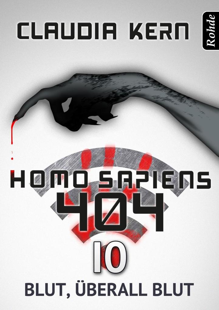 Homo Sapiens 404 Band 10: Blut überall Blut