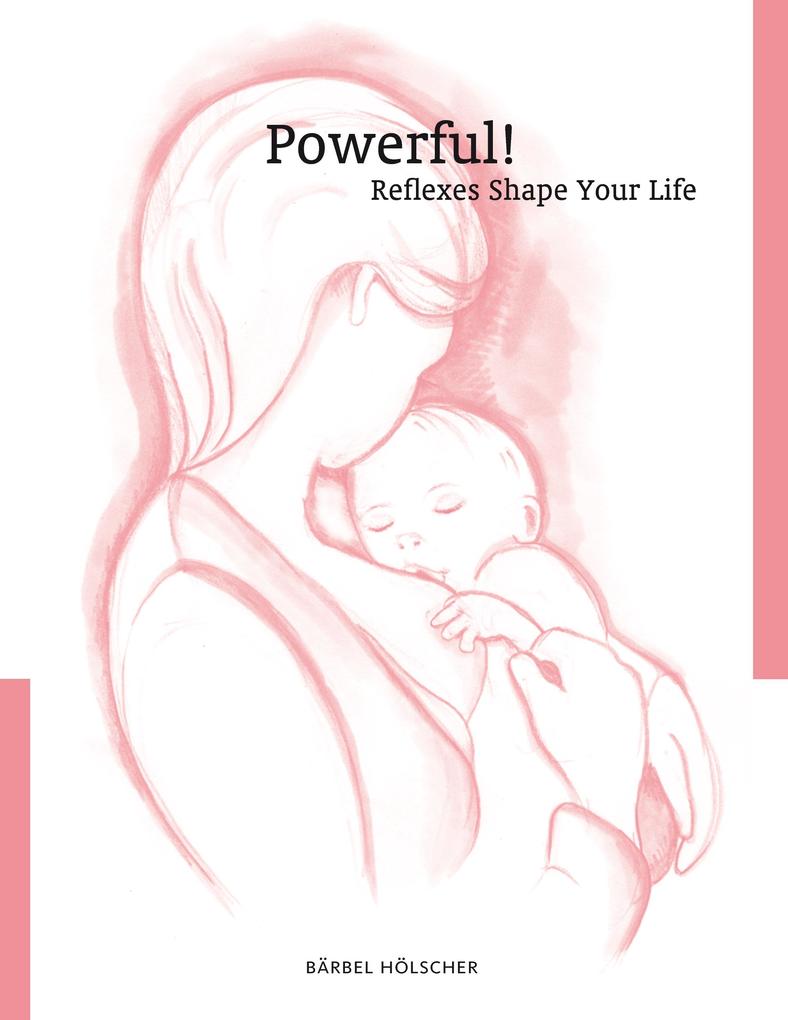 Powerful! Reflexes Shape Your Life