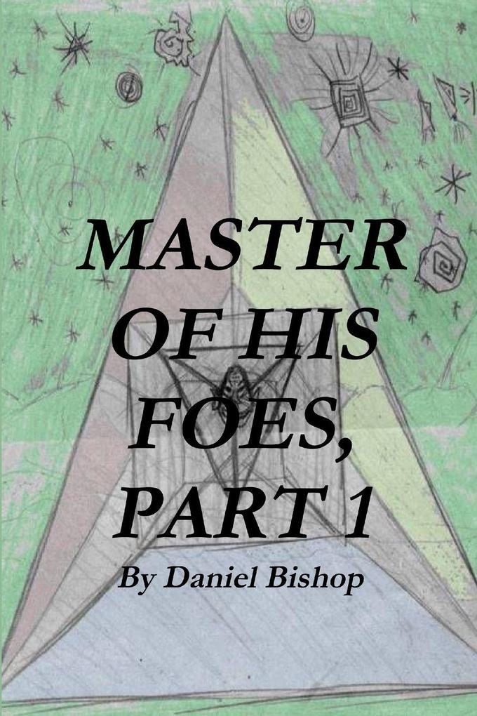 Master of His Foes Part 1