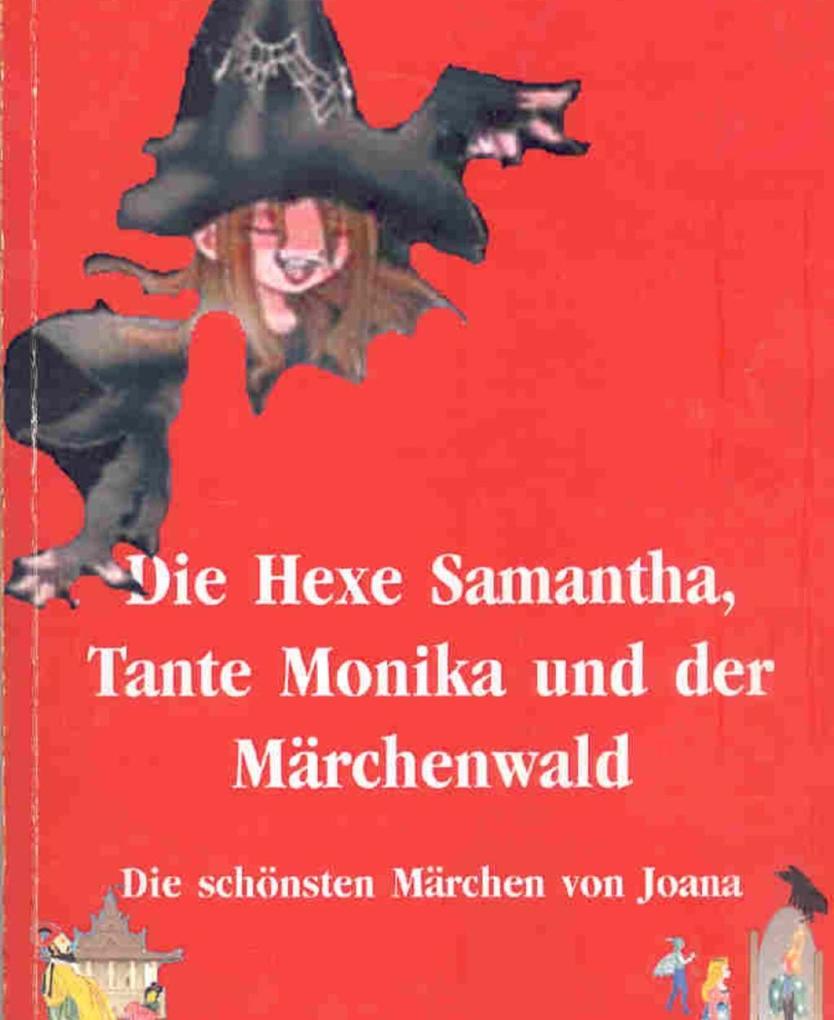 Hexe Samantha und der Märchenwald Teil 1
