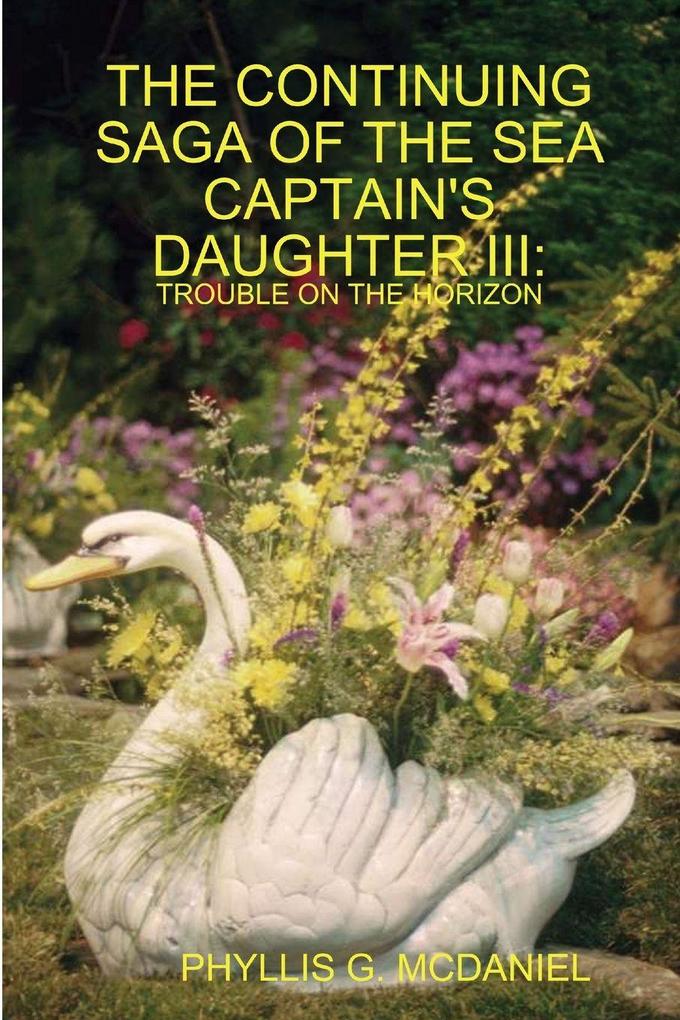 The Continuing Saga of the Sea Captain's Daughter III