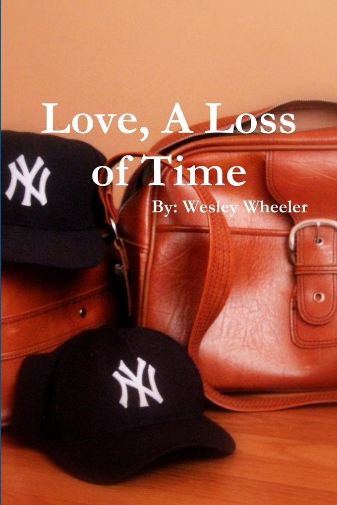 Love a Loss of Time