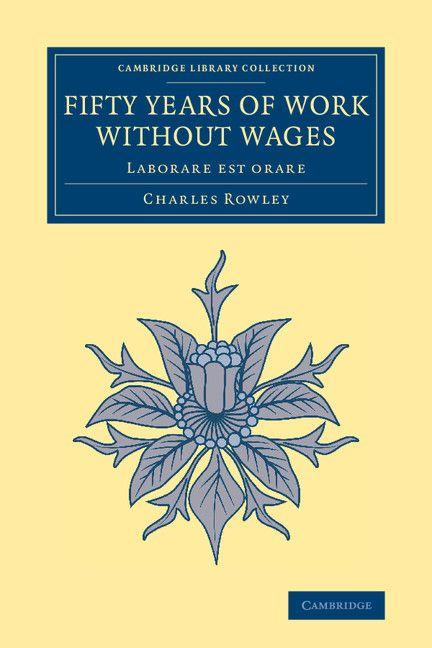 Fifty Years of Work Without Wages
