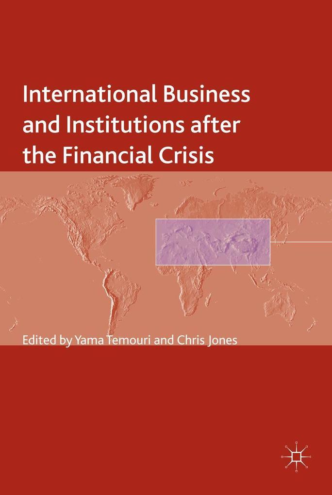 International Business and Institutions After the Financial Crisis