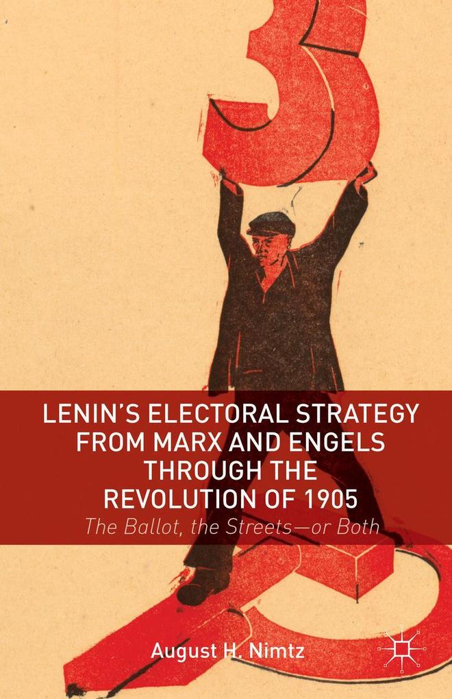 Lenin‘s Electoral Strategy from Marx and Engels Through the Revolution of 1905