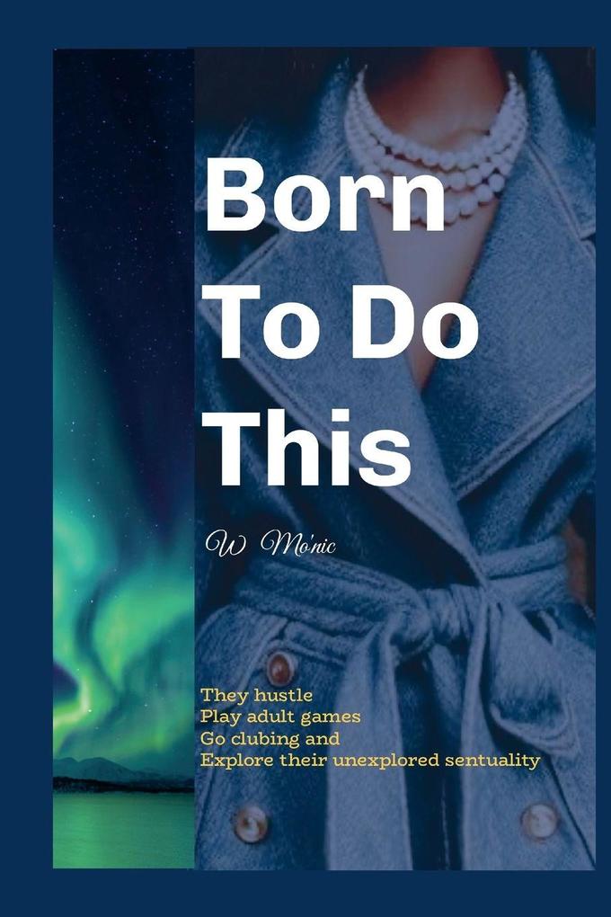 Born To Do This