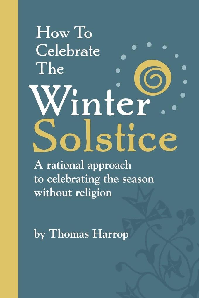How to Celebrate the Winter Solstice