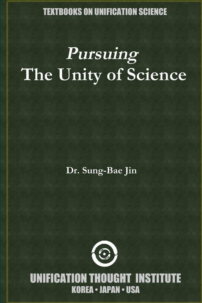 Pursuing t he Unity of Sciences