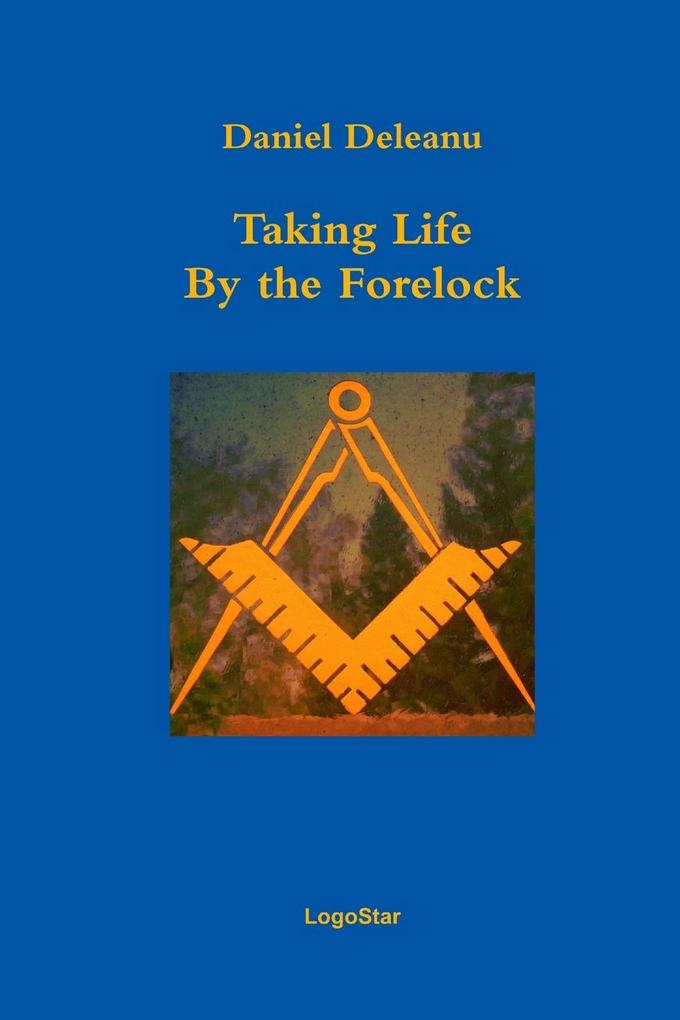 Taking Life by the Forelock