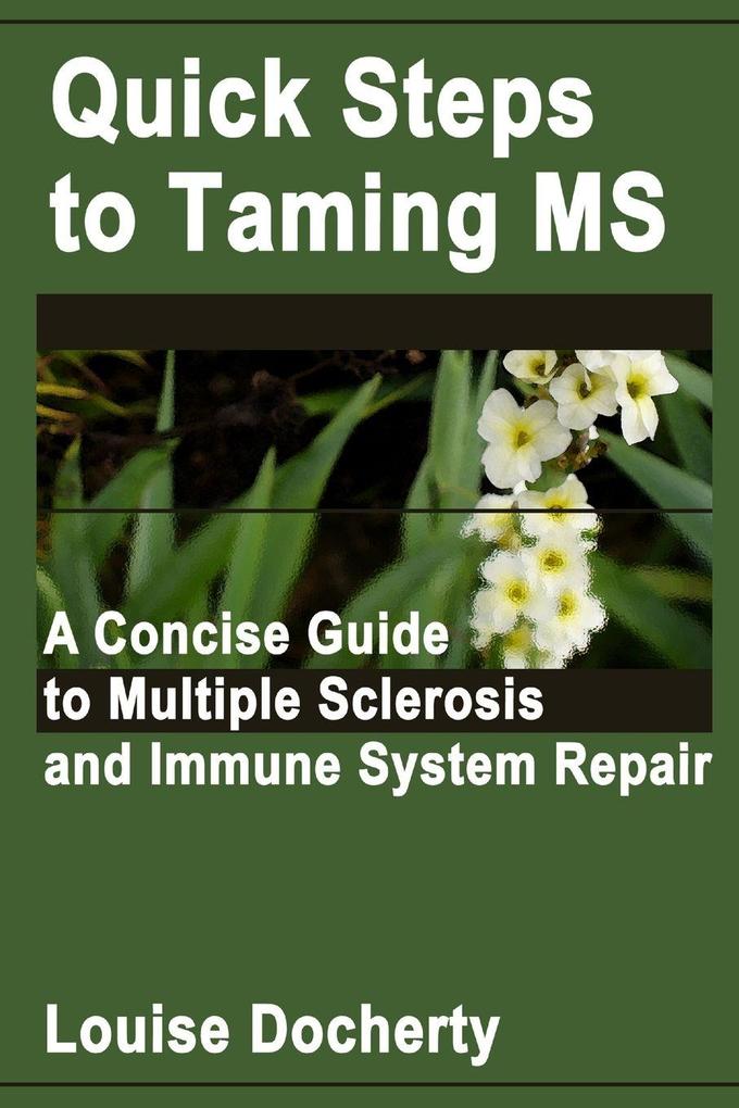 Quick Steps to Taming MS