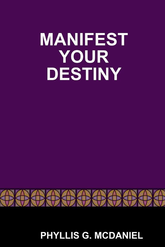 Manifest Your Destiny