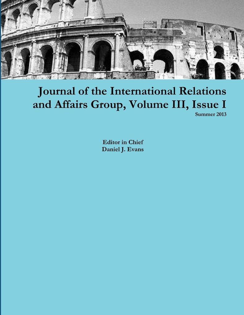 Journal of the International Relations and Affairs Group Volume III Issue I