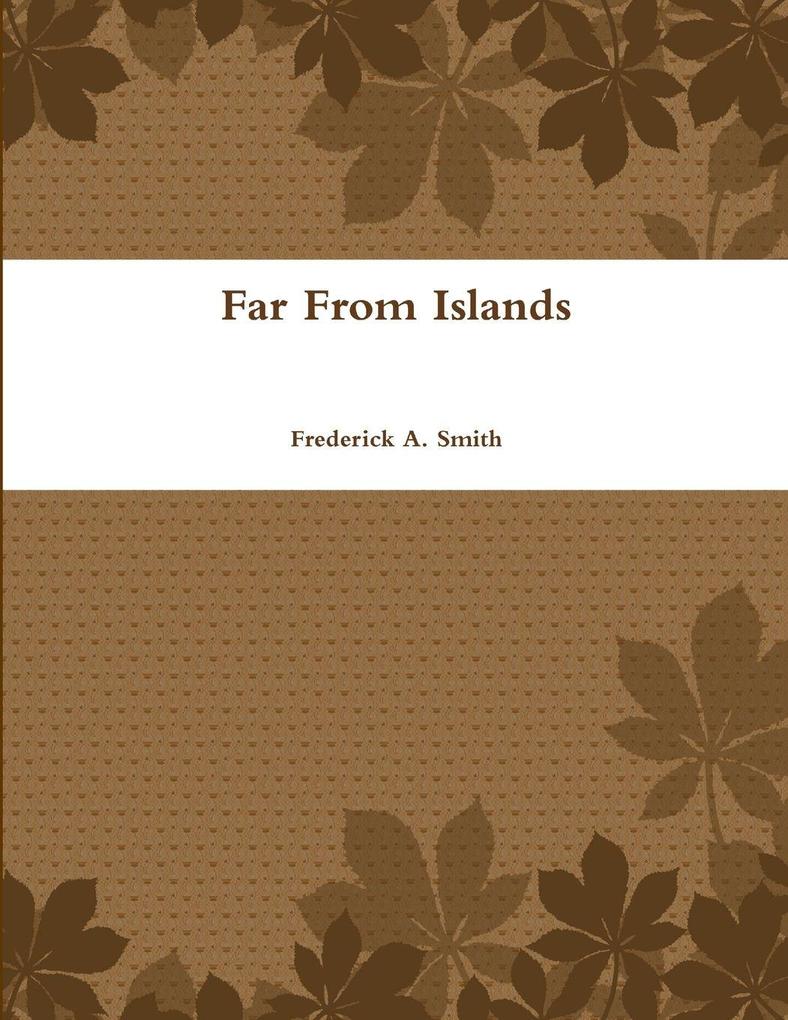 Far From Islands