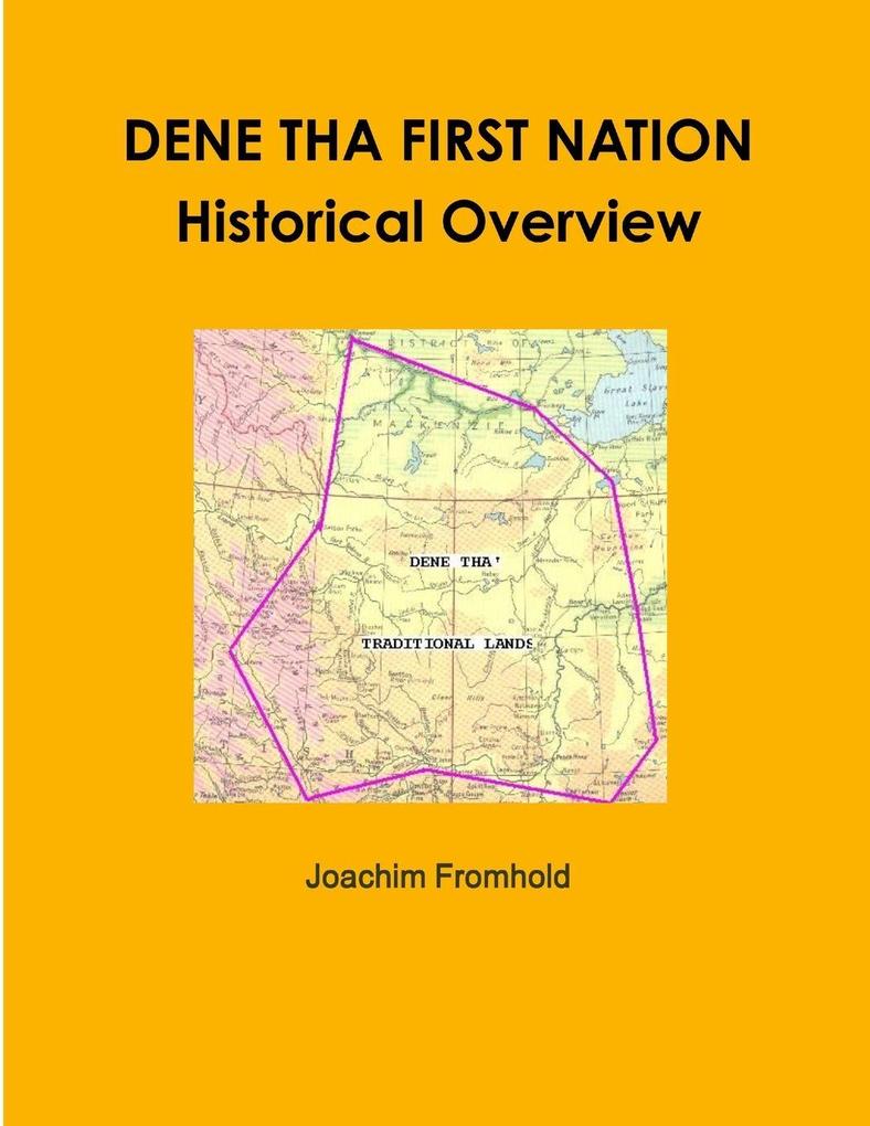 DENE THA FIRST NATION - Historical Overview