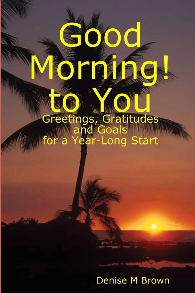 Good Morning! to You